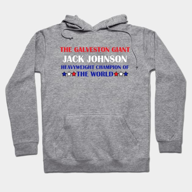 Jack Johnson - Heavyweight Champion of the World Hoodie by MattyO